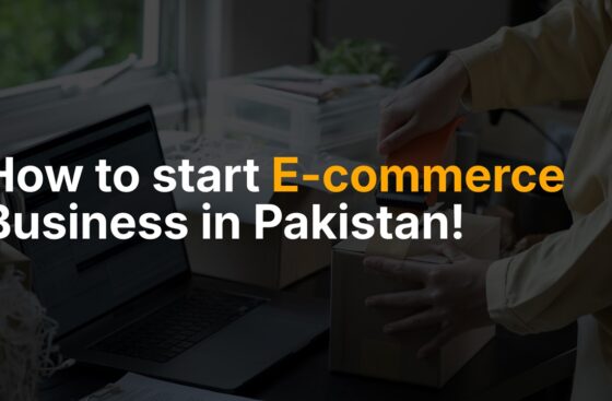 Start E-commerce business in Pakistan